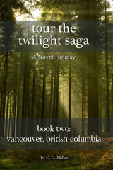 Tour the Twilight Saga Book Two— Vancouver, British Columbia